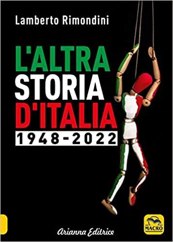 L'altra storia d'Italia 1948-2022
