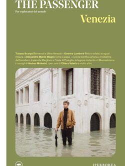 Venezia. The passenger. Per esploratori del mondo